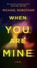 Libro When You Are Mine : A Novel