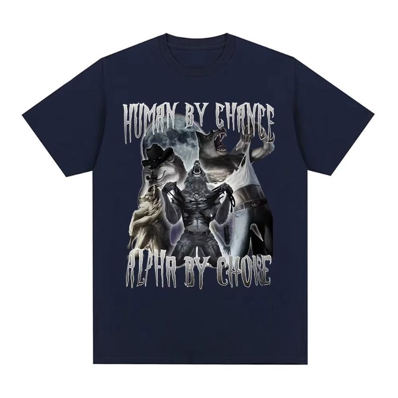 HuUnisex By Chance Alpha By Choice Wolf Funny Meme T Shirts Unisex Women Casual Cotton Tshirt Vintage Short Sleeve Oversized Tshirts