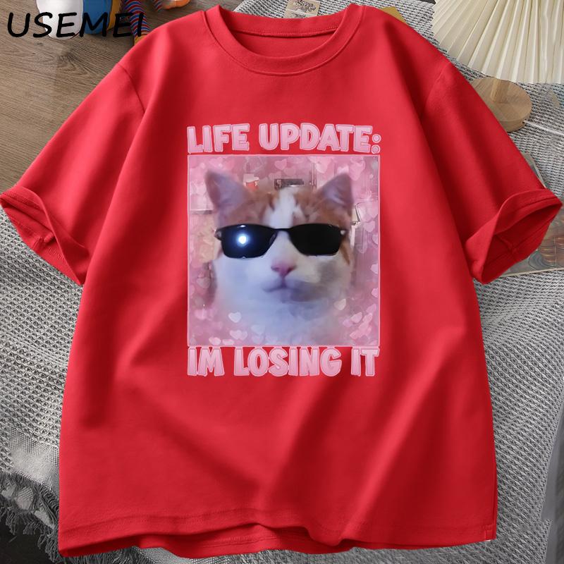 

Life Update Im Losing It Funny Cat Meme Tee Shirts for Unisex Women Cute Cats T Shirt Stupid Unhinged Tshirts Harajuku Streetwear S