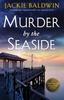 The Murder by the Seaside : A Completely Unputdownable Cozy Mystery Novel : 1 Book