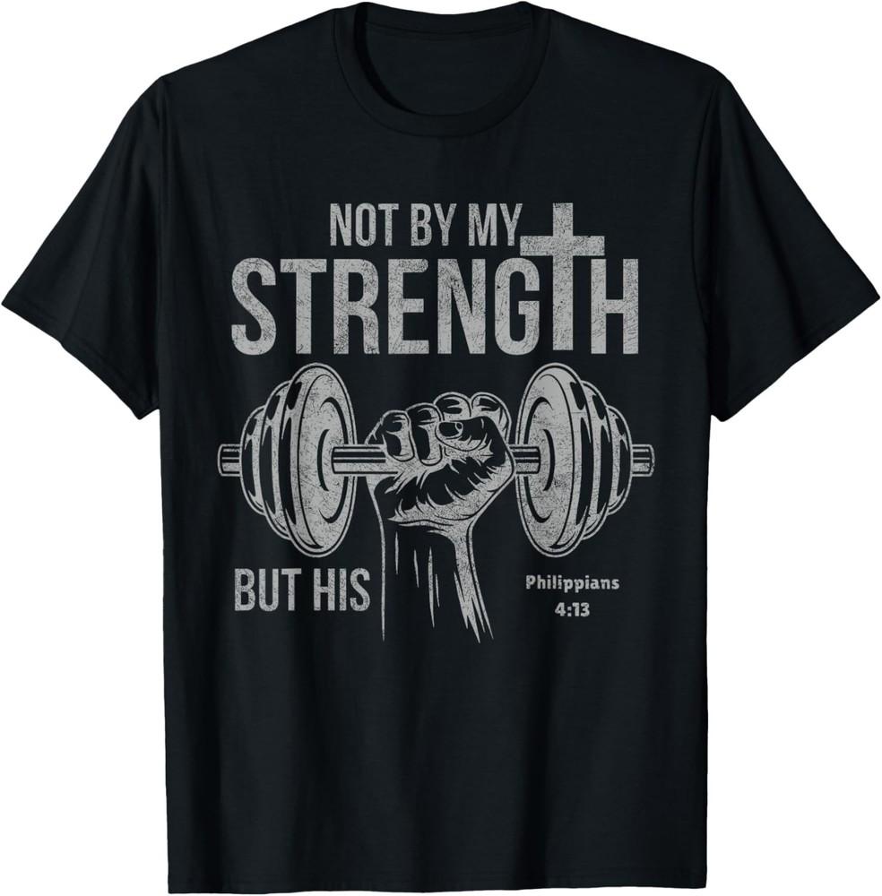 My Strength Christian Men Bible Gym Workout Weightlifting T-Shirt