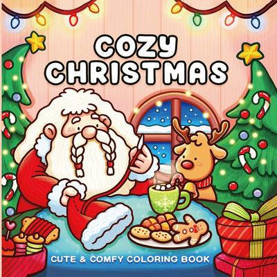 Comfortable Christmas Coloring Book: Perfect for and Mindful Fun! Ideal Parent- Bonding/Immersive Color. for Christmas& Holidays