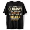 Funny Clumsy T Shirt I M Not Floor Hates Me Chairs Are Bullies Quote Vintage Washed Unisex Streetwear Designer Clothes