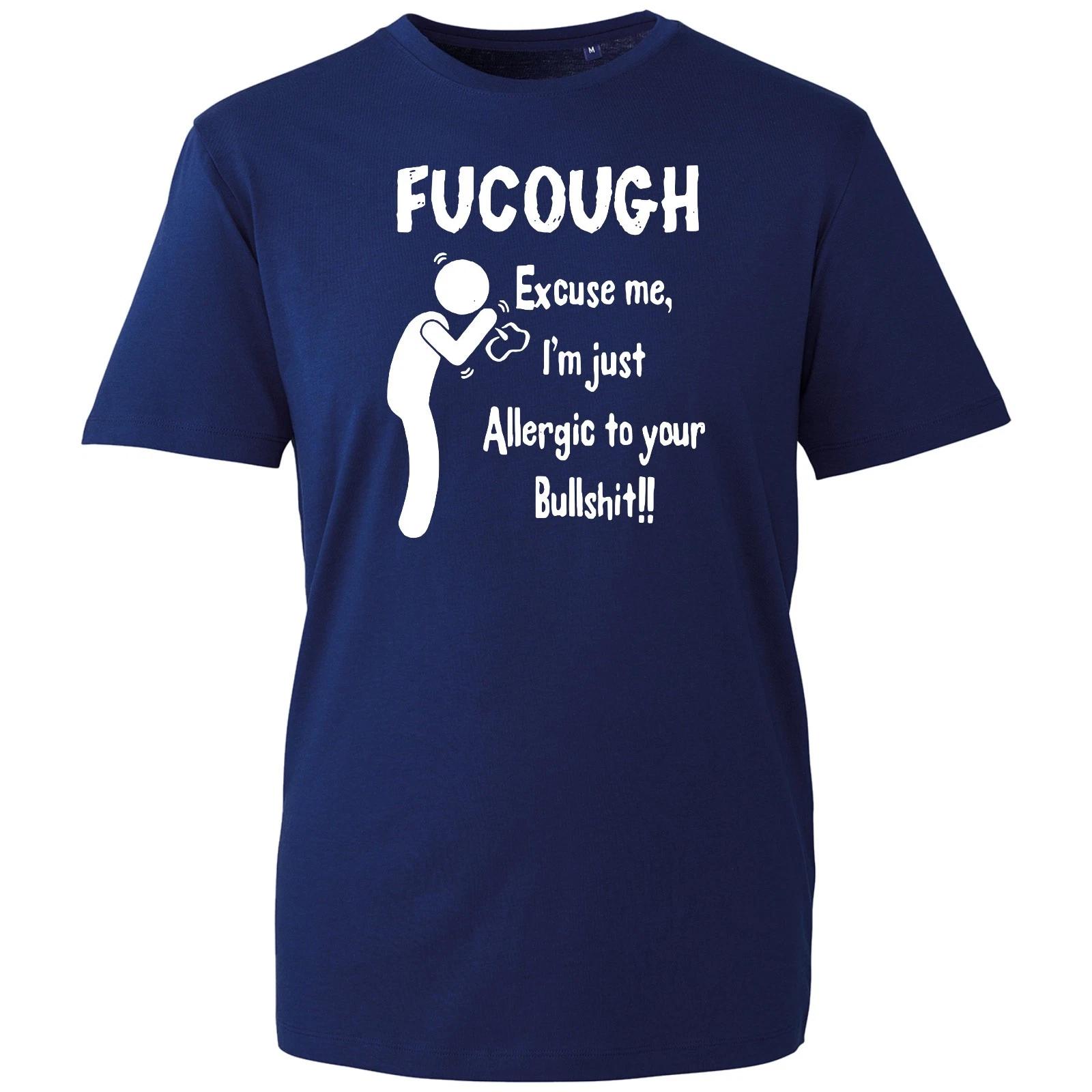 Fucough Excuse Me Just Allergic To Your Nonsense T-Shirt, Sarcastic Humor Tee 4XL
