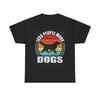 Men's and Women's T-shirts Less People More Dogs Graphic