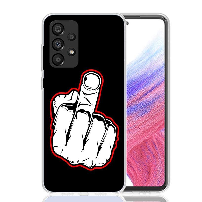 Middle Finger Phone Case for Samsung Galaxy A17 A16 A15 A14 A13 A57 A56 A55 A54 A53 A37 A36 A35 A34 A33 A26 A25 A24 A23 Galaxy A