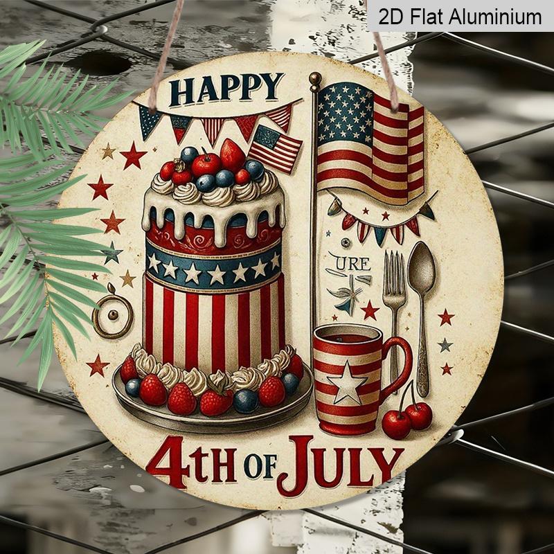 2D Flat, 1pc Round Aluminum Hanging Sign, Happy 4th Of July Patriotic Cake & American Flag Design, Vintage Independence Day Wall Decor, Perfect for