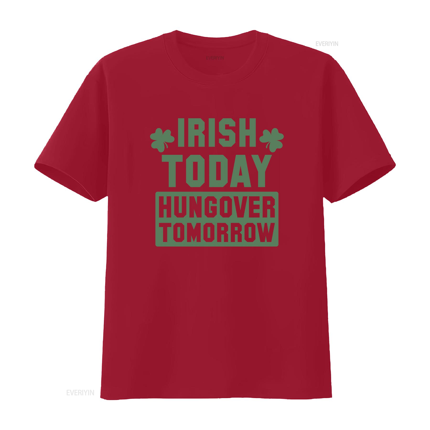 Lucky St Patricks Day Luck Of The Irish Today Hungover Tomorrow Womens or Mens Crewneck T Shirt vintage Washed Breathable homme S