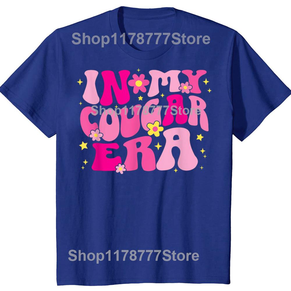 Funny In My Cougar Era Cougar Girlfriend Sexy Women T Shirts Birthday Gifts Mens Clothing Fashion Casual Loose Oversized T Shirt