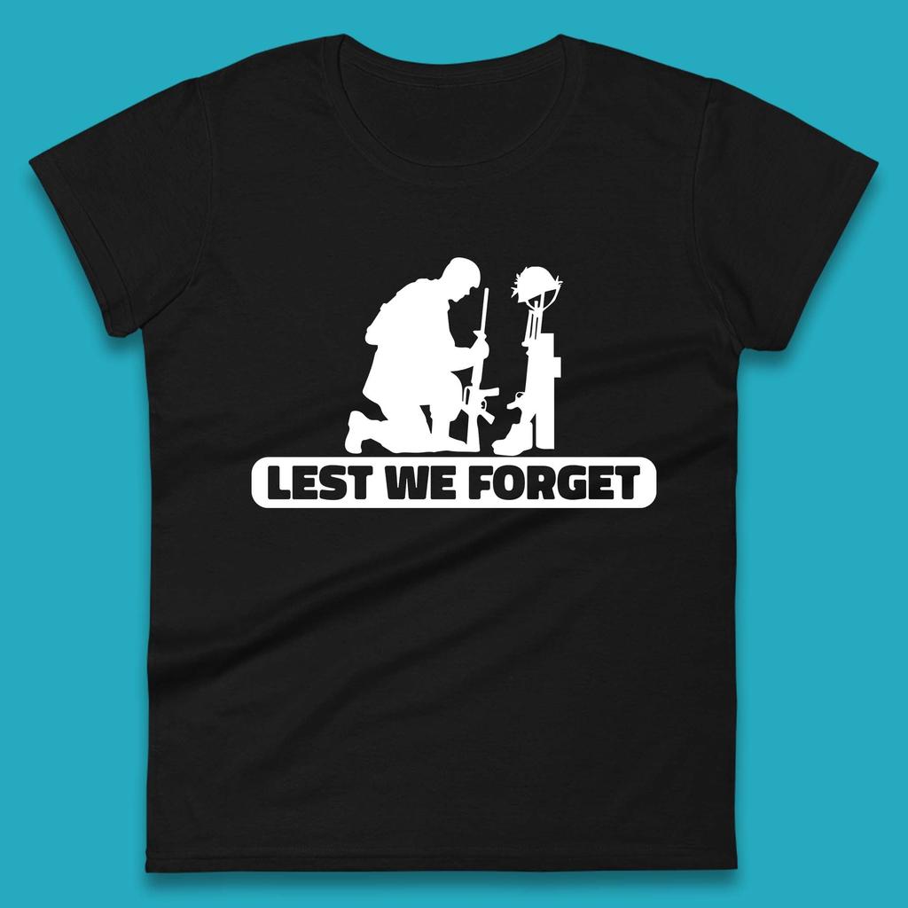 Lest We Forget Kneeling Soldier Remembrance Day British Armed Forces Day Womens Tee T Shirt Mens Tops Unisex Top