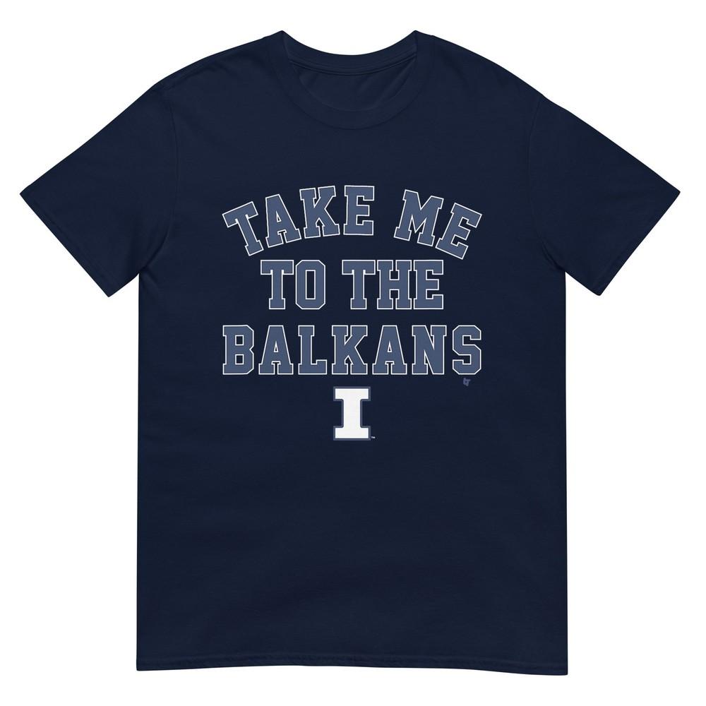 Take Me To The Balkans Illinois Fighting Illini Basketball TShirt S
