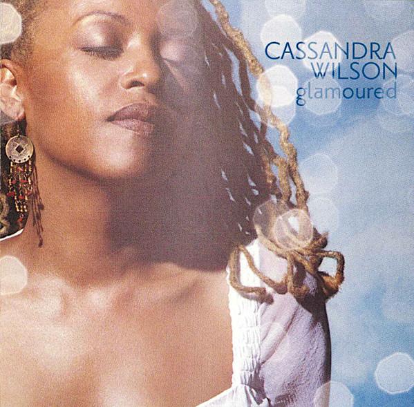 CD CASSANDRA WILSON - Glamoured  724358186024 Blue Note 2003 US Jazz Used