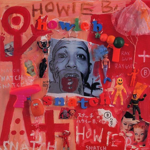 CD HOWIE B. - Snatch VJCP68130 Pussyfoot, Virg 1999 Japan Dance & Electronica Used