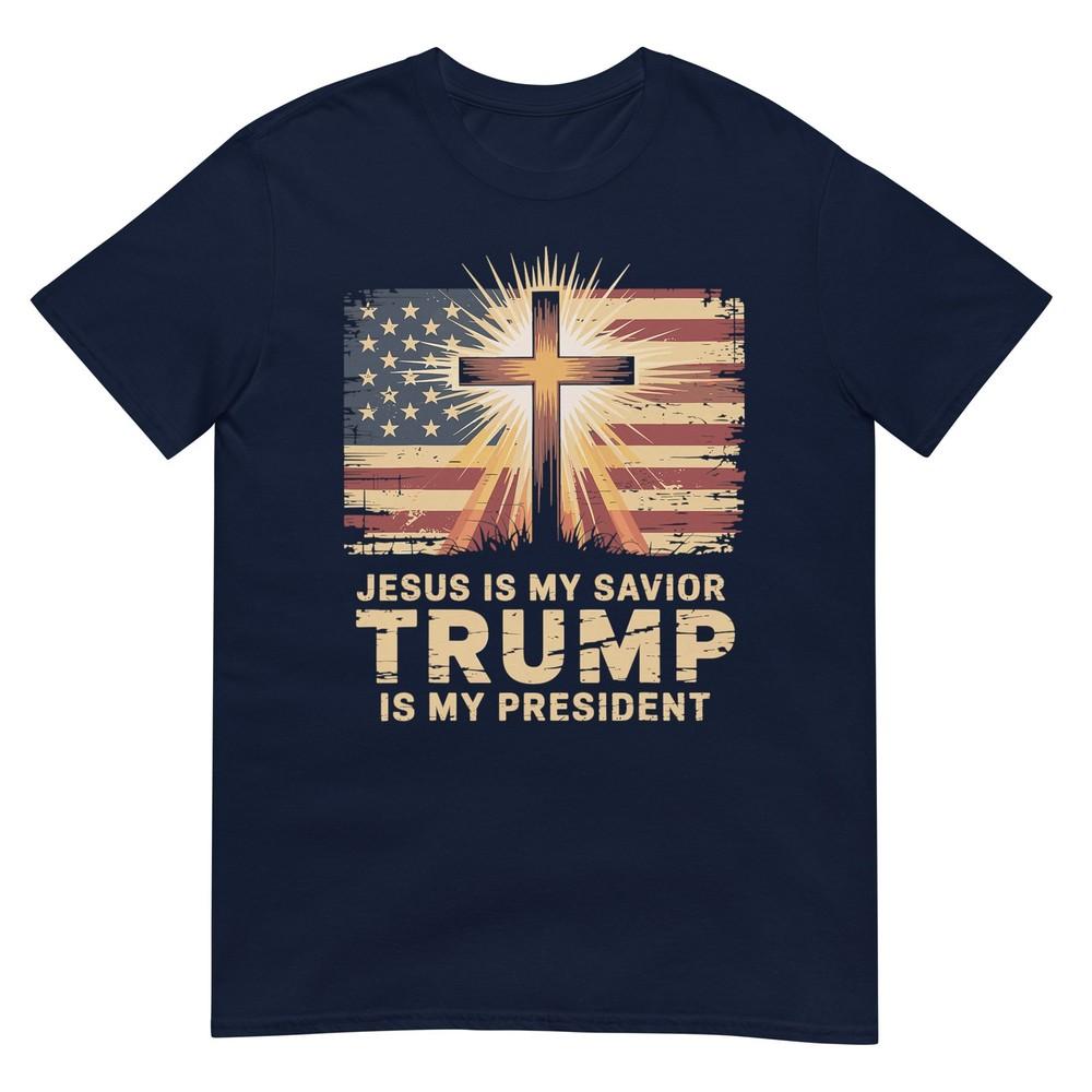Jesus Is My Savior Trump Is My President Biblical TShirt S