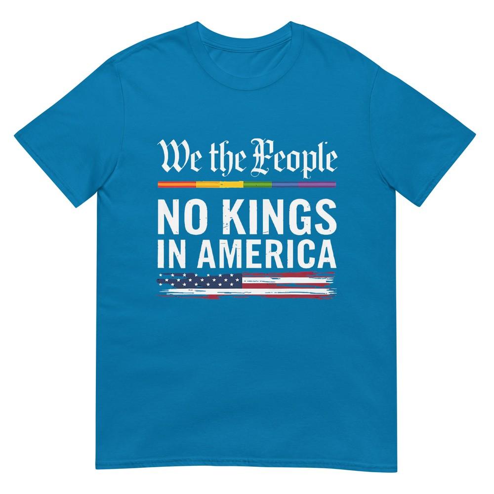No Kings In America We The People Political Shirt Unisex Unisex TShirt