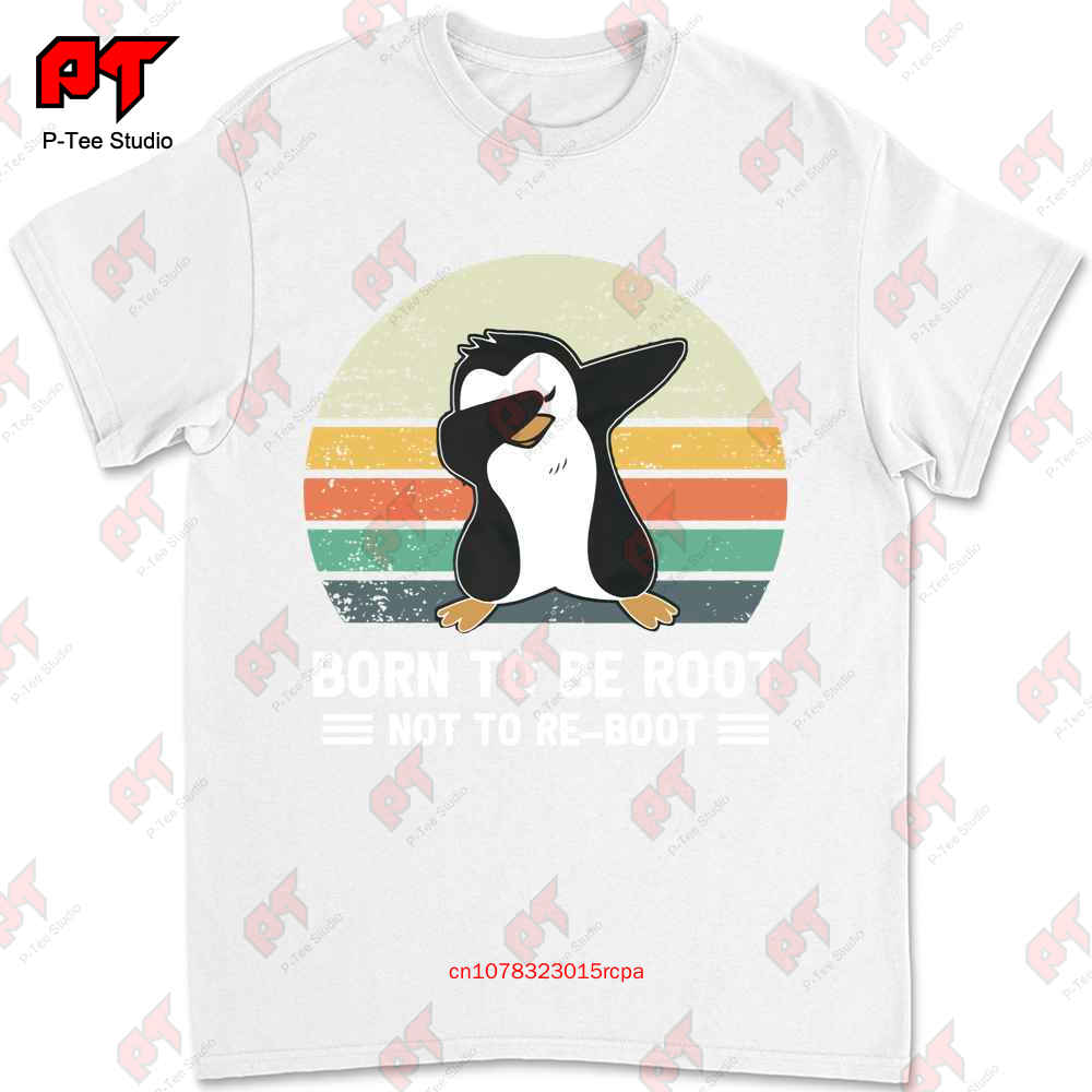Penguin Born To Be Root Not To Re Boot Tshirt NZK0