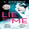 Lie To Me by C. J. Cooper Paperback Book 9781472129710