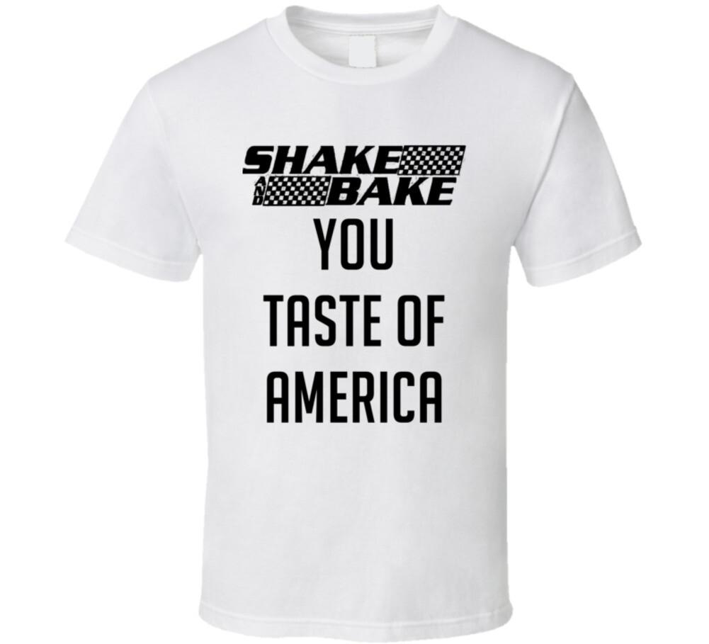 Talladega Nights Shake And Bake You Taste Of America Quote T Shirt Mens Womens Tees Top S