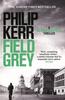 Field Grey by Philip Kerr Paperback Book 9781849164146