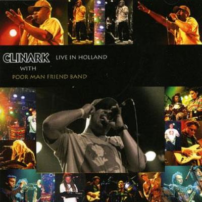 CD CLINARK, POOR MAN FRIEND BAND - Live In Holland CD019 Nurture Project 2006 US Reggae, Ska & Dub