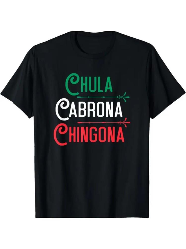 

Mexicana Chula Cabrona Chingona Mexican Shirt T-Shirt S