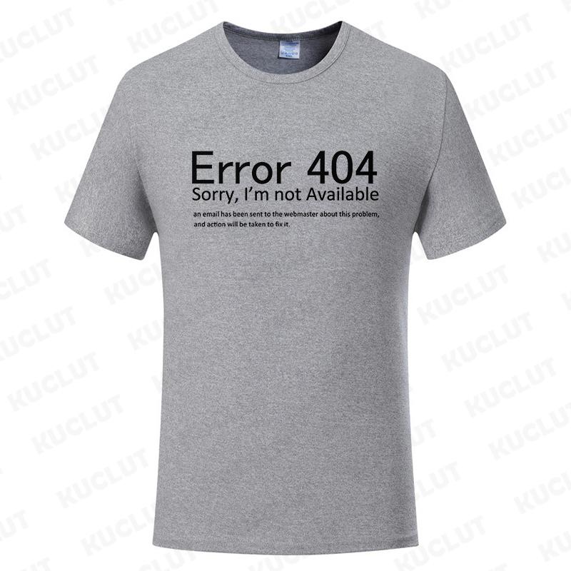Men T Shirts Funny Letters Design Error 404 Motivation Not Found Print Graphic Summer O-neck Short Sleeve Top Tees Tshirt Gifts