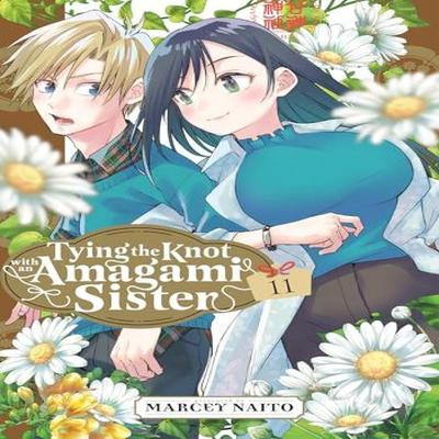 Tying the Knot With an Amagami Sister 11 by Marcey Naito Paperback Book 9798888771549