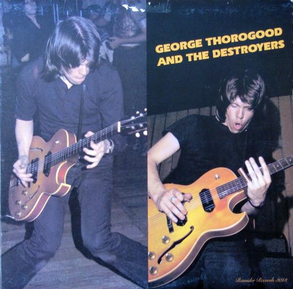 LP Schallplatte GEORGE THOROGOOD THE DESTROYERS George Thorogood And The Destroyers R3013 Rounder Records 1978 Kanada Blues Gebraucht