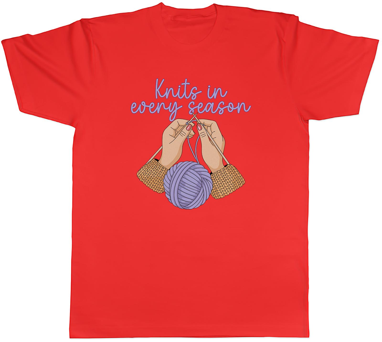 Funny Knitting Knits in Every Season Unisexs TShirt Tee Gift Top S