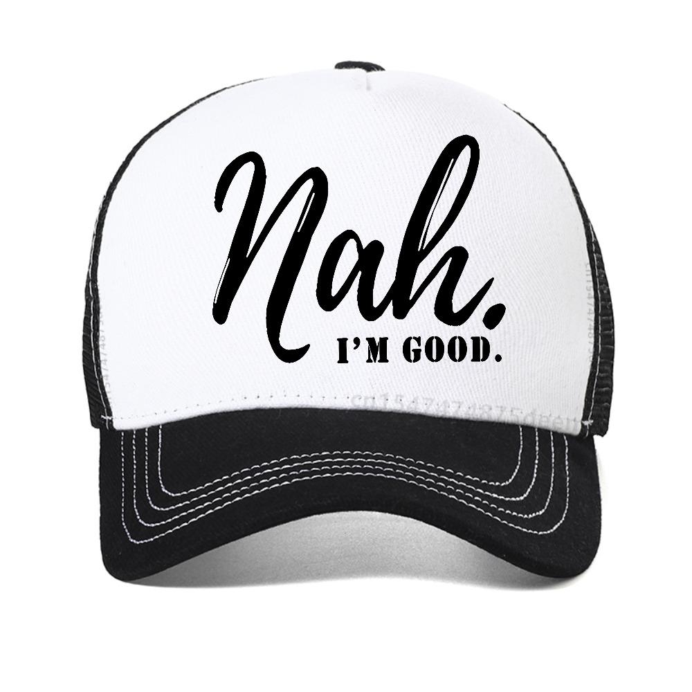 Mens Nah Im Good Graphic mesh baseball cap summer Casual Style Breathable Snapback hat unisex Adjustable Sports trucker Caps