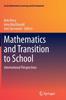 The Mathematics and Transition To School : International Perspectives Book
