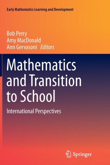 The Mathematics and Transition To School : International Perspectives Book