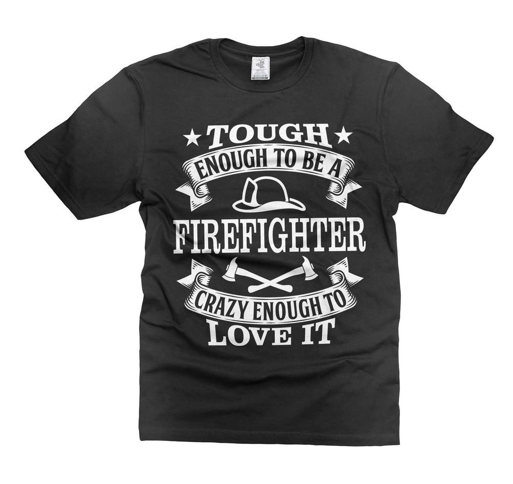 Mens Funny Saying T-shirt Firefighter Funny Shirt Firefighter Birthday Gifts Unisex T-Shirt M