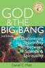 The God and the Big Bang, (2nd Edition) : Discovering Harmony Between Science and Spirituality Book