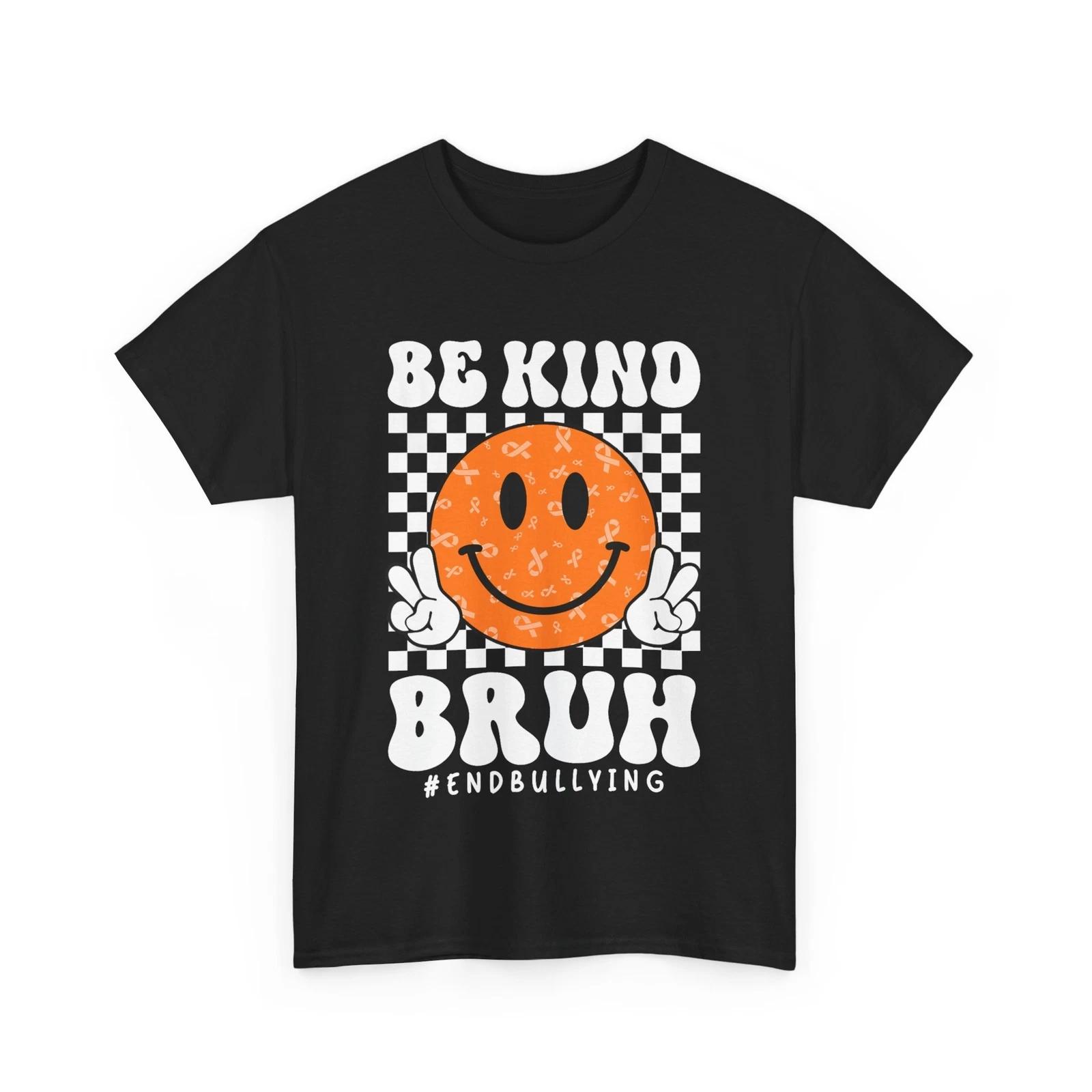 Unity Day Orange Shirt Anti Bullying Be Kind Bruh Kindness T-Shirt S