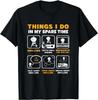 Barbecue Grilling Party Things I Do In My Spare Time BBQ Gift Unisex T-Shirt
