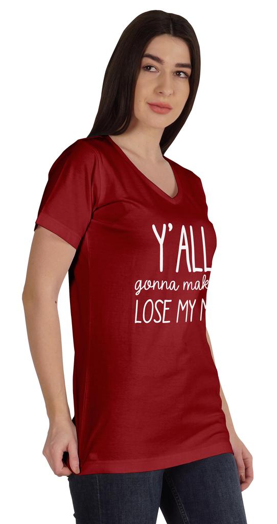 Inkmeso Y'all Gonna Make Me Lose My Mind Tshirt For Women Moms Life Top