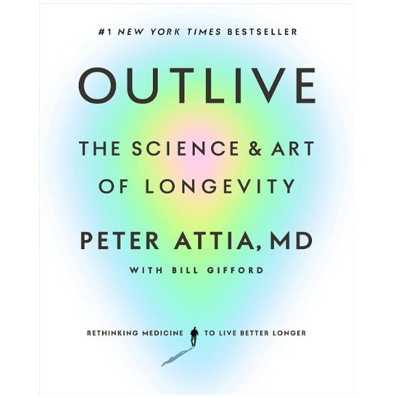 Outlive: The Science and Art of Longevity 1