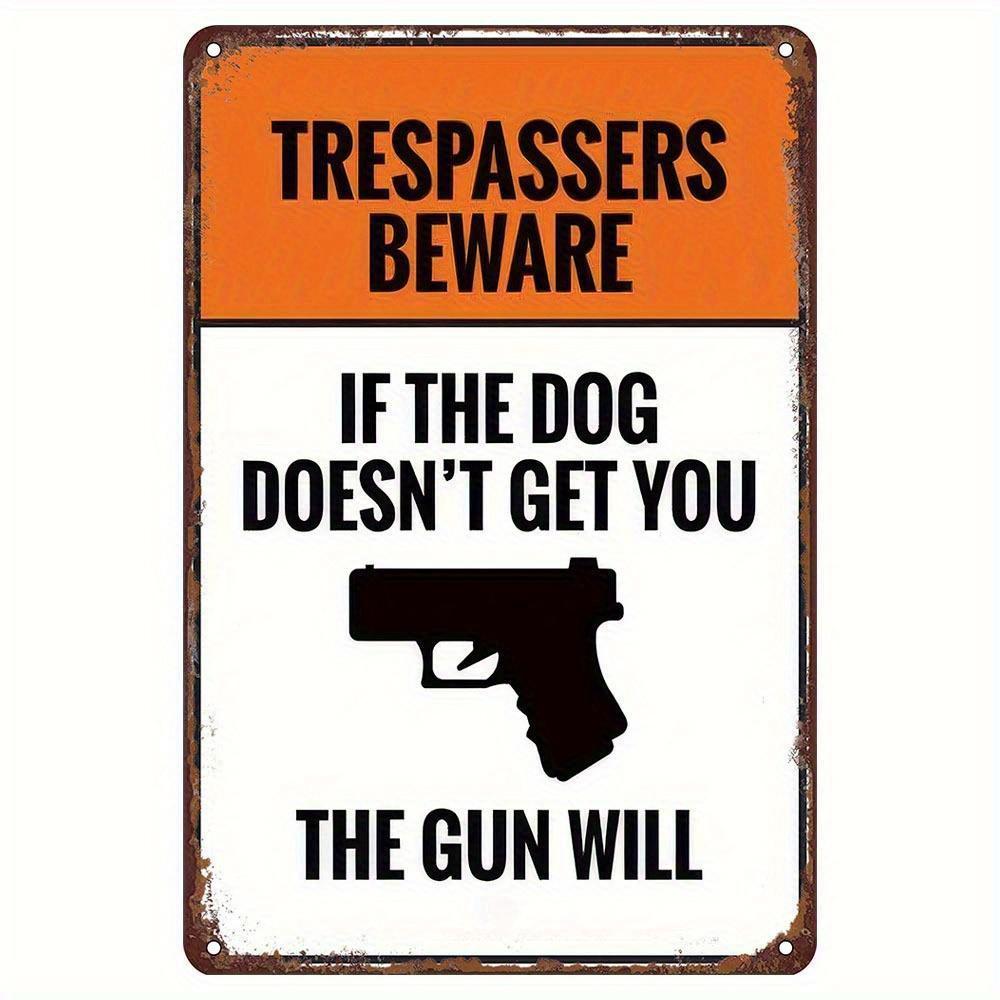Vintage Metal Warning Sign Funny Trespassers Beware If Dog Doesnt Get You The Gun Will HeavyDuty Iron Construction Water