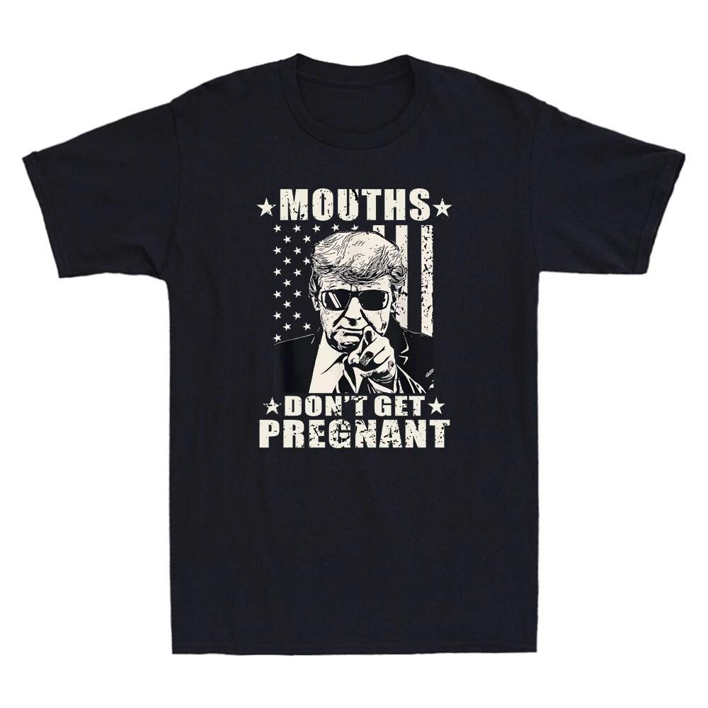 Mouths Don t Get Pregnant Funny Quote Saying Vintage Men s Short Sleeve T-Shirt S