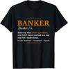 Banker Definition T Shirt - Funny Banker Cool Idea Gifts Unisex T-Shirt