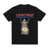 I Got That Dog In Me Tshirt Funny Raccoon Lover Gift Meme Short Sleeve T Shirts  Cotton Comfort Loose Tshirts Oversized