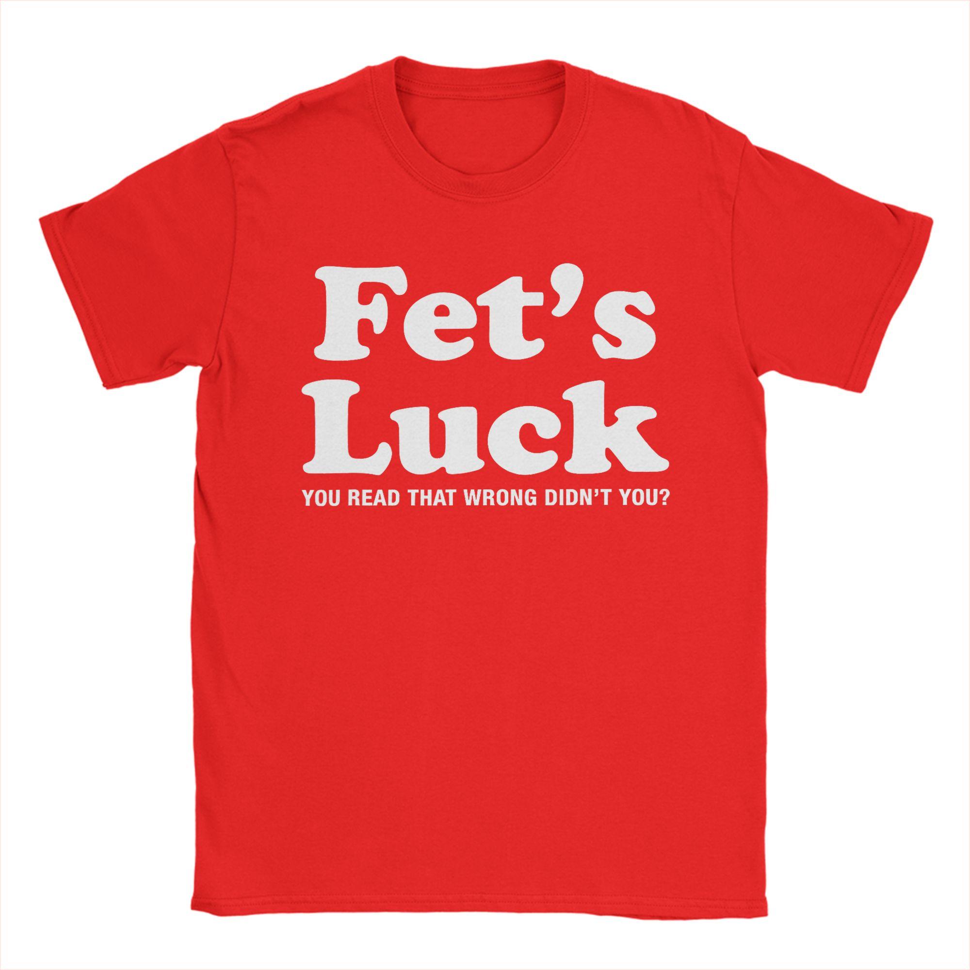 

Fets Luck You Read That Wrong Didnt You Cotton TShirt For Couple Vintage TShirts O Neck Trending Tee Shirt Oversized Tops S