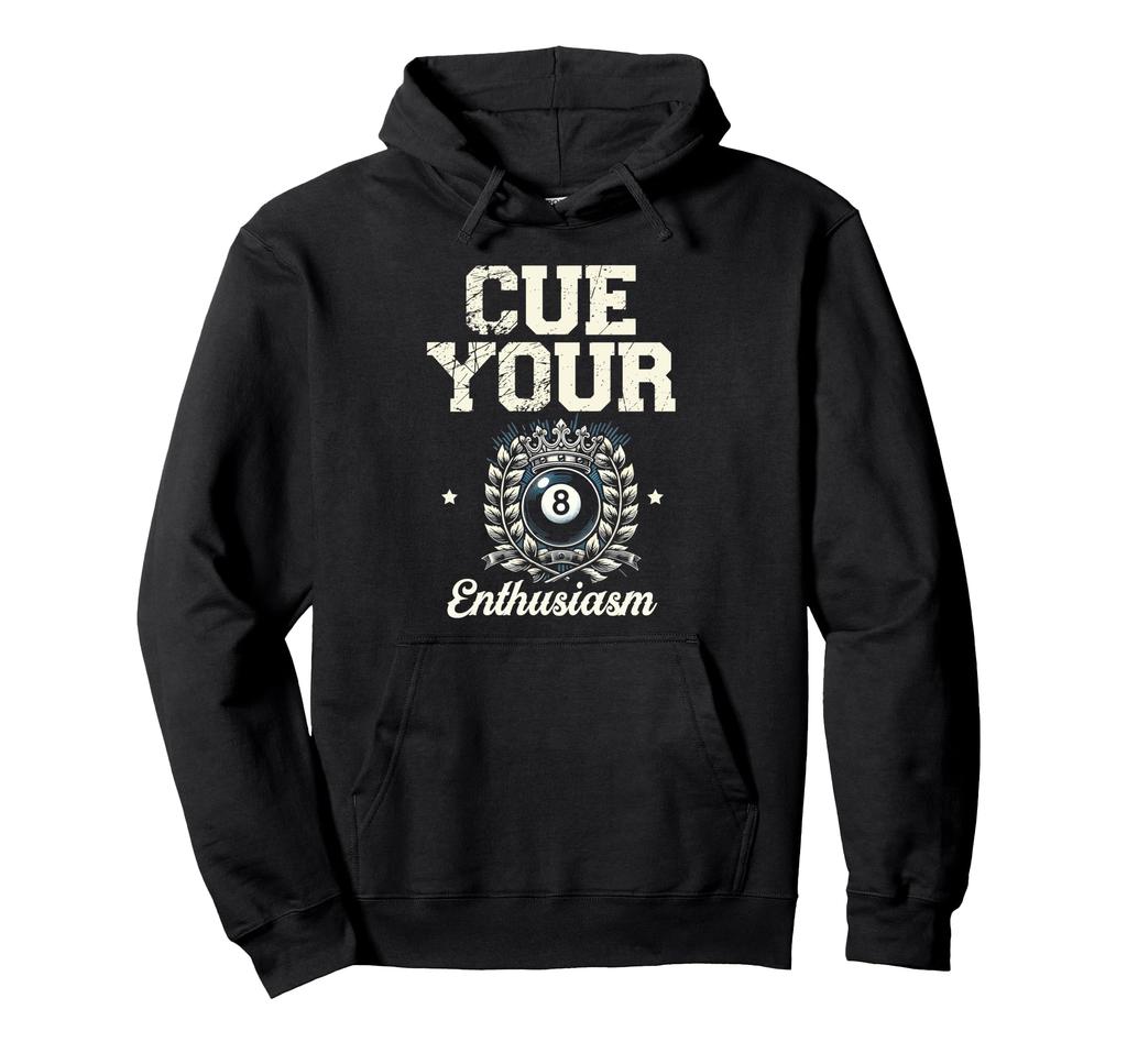 Cue Your Enthusiasm Billiard Cue Pool Snooker Hoodie