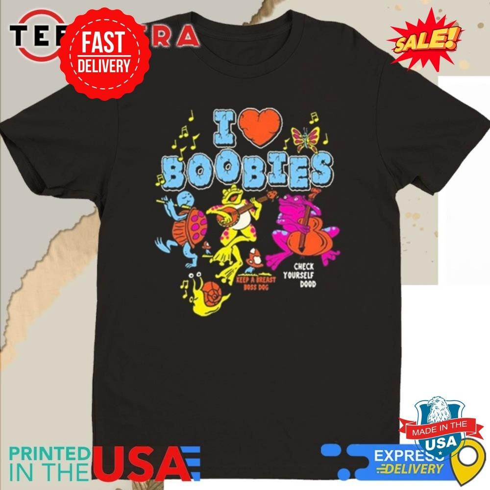 Boss Dog I Love Boobies Shirt S-5XL Unisex T-Shirt L