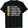 I See Love Accept You LGBTQ Men Women Gay Rainbow Pride Flag T-Shirt Unisex T-Shirt