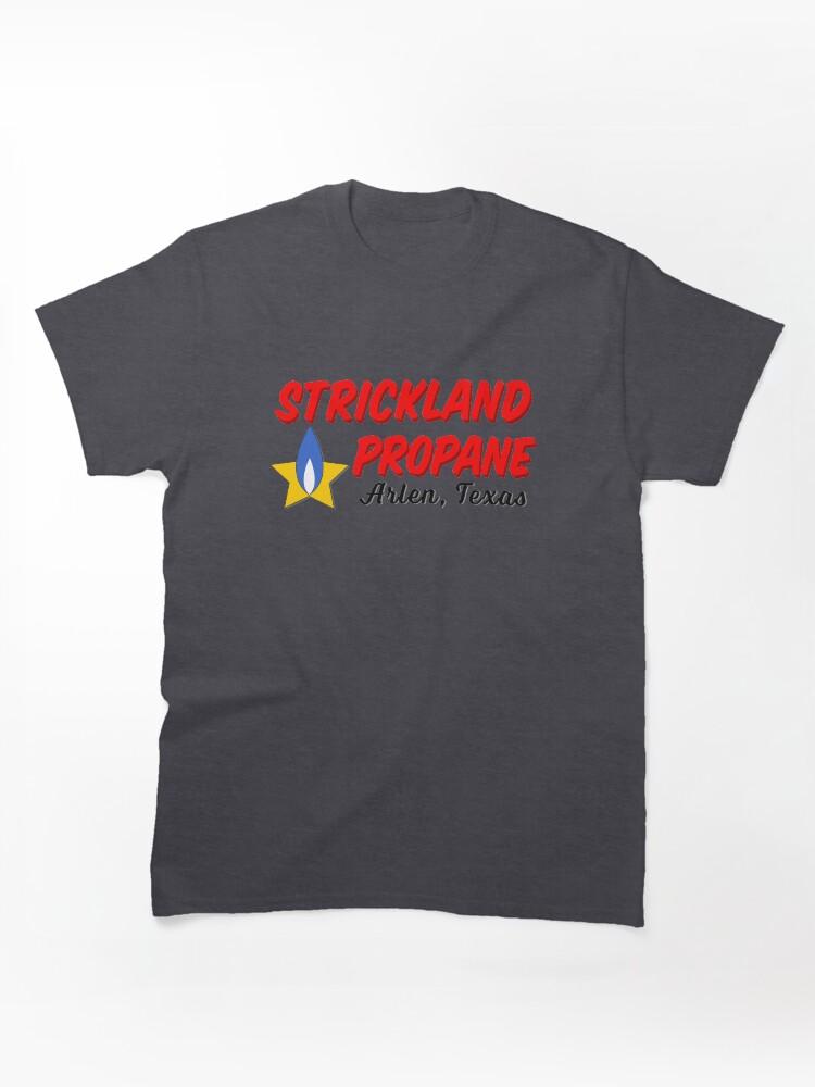King of the Hill Strickland Propane - Arlen Texas Classic Unisex T-Shirt