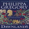 Dawnlands by Philippa Gregory Hardback Book 9781471172892