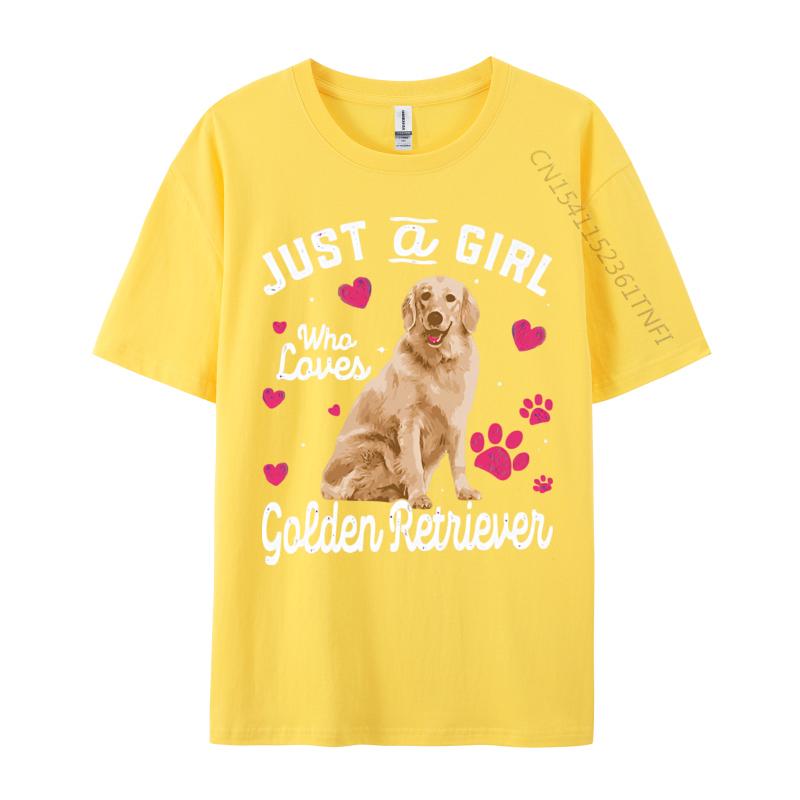 Cute Tshirt Just A Girl Who Loves Golden  Retriever Tshirt Men Faddish Printing Tops  Tees Cotton T Shirt Leisure