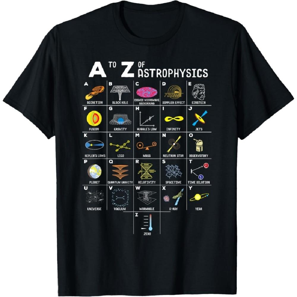 

A to Z Funny Astronomy Lovers Astrophysics Astronomers T-Shirt XXXXXL